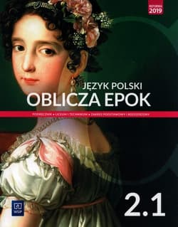 Język polski Oblicza epok 2 Podręcznik Część 1 Zakres podstawowy i rozszerzony Szkoła ponadpodstawowa. Liceum i technikum