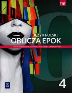 Język polski Oblicza epok 4 Podręcznik Zakres podstawowy i rozszerzony Szkoła ponadpodstawowa. Liceum i technikum - Chemperek Dariusz, Adam Kalbarczyk, Trześniewski Dariusz
