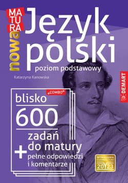 Język polski poziom podstawowy. 600 zadań do matury. Nowa matura - Katarzyna Kanowska