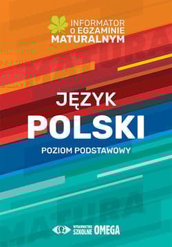 Język polski Poziom podstawowy Informator o egzaminie maturalnym 2022/2023 - Centralna Komisja Egzaminacyjna