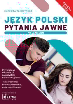 Język Polski Pytania Jawne Vademecum matura 2026 - Elżbieta Zakrzyńska