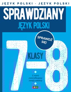Język Polski. Sprawdziany dla klasy 7-8 - Anna Lasek