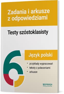 Język polski testy szóstoklasisty zadania i arkusze - Praca zbiorowa