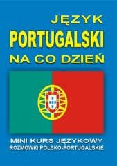Język portugalski na co dzień. Mini kurs + CD - Praca zbiorowa
