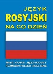 Język rosyjski na co dzień Rozmówki +mini kurs +CD - Praca zbiorowa