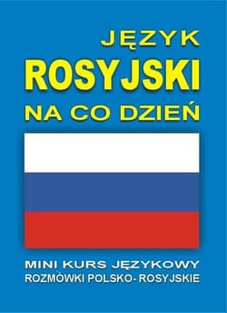 Język rosyjski na co dzień Rozmówki +mini kurs +CD - Praca zbiorowa