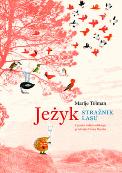 Jeżyk. Strażnik lasu - Tolman Marije