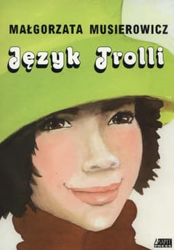 Język Trolli - Małgorzata Musierowicz