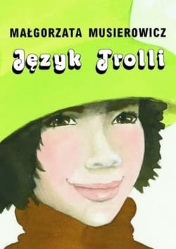 Język Trolli BR w.2021 - Małgorzata Musierowicz