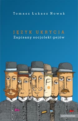 Język ukrycia Zapisany socjolekt gejów - Nowak Tomasz Łukasz