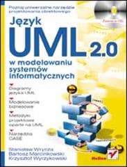 Język UML 2.0 w modelowaniu systemów informatyczny - Wrycza Stanisław, Marcinkowski Bartosz, Krzysztof Z.