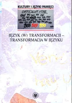 Język (w) transformacji - transformacja w języku - Opracowanie Zbiorowe