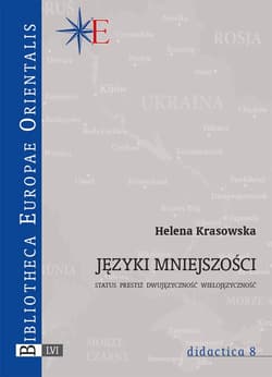 Języki mniejszości Status, prestiż, dwujęzyczność, wielojęzyczność - Helena Krasowska
