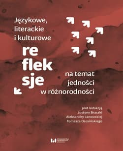Językowe, literackie i kulturowe refleksje na temat jedności w różnorodności - null