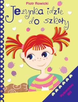Jeżynka idzie do szkoły - Piotr Rowicki