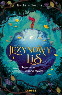 Jeżynowy lis. Tajemnica Krańca Świata - Kathrin Tordasi