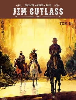 Jim Cutlass Tom 2 - Christian Rossi, Giraud Jean