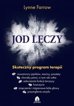 Jod leczy Skuteczny program terapii - Lynne Farrow