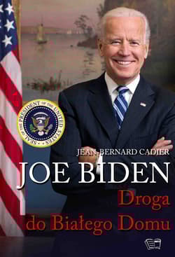 Joe Biden Droga do Białego Domu - Jean-Bernard Cadier