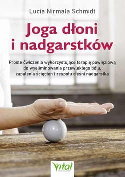 Joga dłoni i nadgarstków - Nirmala Schmidt Lucia