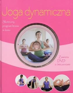 Joga dynamiczna Książka z płytą DVD z ćwiczeniami Skuteczny program fitness w domu - Polster Robert S., Traczinski Christa G.