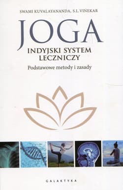 Joga indyjski system leczniczy Podstawowe metody i zasady - Kuvalayananda Swami, Vinekar S.L.