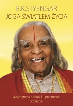 Joga światłem życia - B.K.S. Iyengar