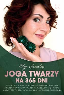 Joga twarzy na 365 dni - Szemley Olga