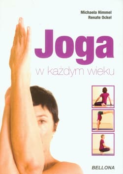 Joga w każdym wieku - Himmel Michaela, Ockel Renate
