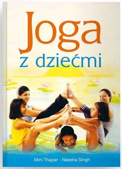 Joga z dziećmi - Thapar Mini, Singh Neesha