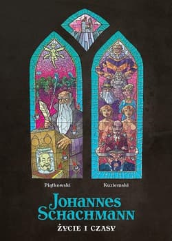 Johannes Schachmann. Życie i czasy. - Mateusz Piątkowski