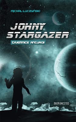 Johny Stargazer Tajemnice Anturgii - Michał Łuczyński