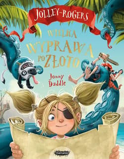 Jolley-Rogers Wielka wyprawa po złoto - Duddle Jonny