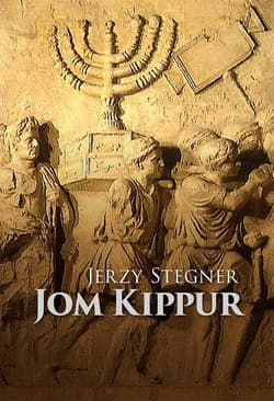 Jom Kippur Czasy cesarza Tyberiusza oraz prefektów rzymskich w Judei Waleriusza Gratusa i Poncjusza Piłata - Stegner Jerzy