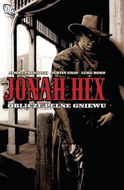 Jonah Hex Tom 1 Oblicze pełne gniewu - Gray Justin