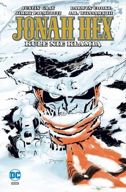 Jonah Hex Tom 6 Kule nie kłamią - WilliamsIII J.H., Bernet Jordi