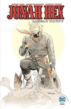 Jonah Hex Tom 9 Licząc trupy - Gray Justin, Palmiotti Jimmy