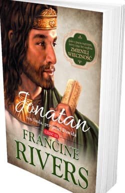 Jonatan Syn Saula przyjaciel Dawida Część 3 - Francine Rivers