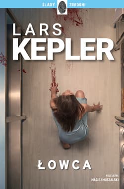 Joona Linna Tom 6 Łowca - Lars Kepler