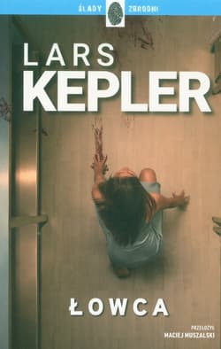 Joona Linna Tom 6 Łowca - Lars Kepler