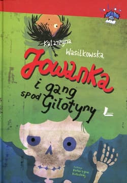 Jowanka i gang spod Gilotyny - Katarzyna Wasilkowska