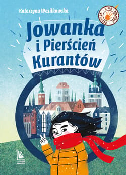 Jowanka i Pierścień Kurantów - ebook - Katarzyna Wasilkowska