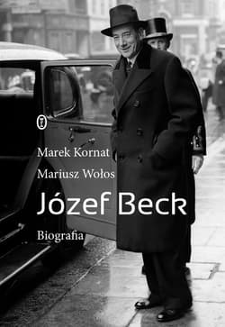 Józef Beck - ebook - Mariusz Wołos, Kornat Marek