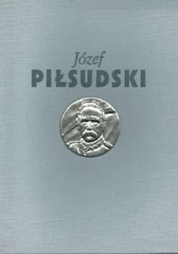 Józef Piłsudski Służba Ojczyźnie