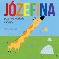 Józefina poznaje kształty i kolory. - Chloé Alméras