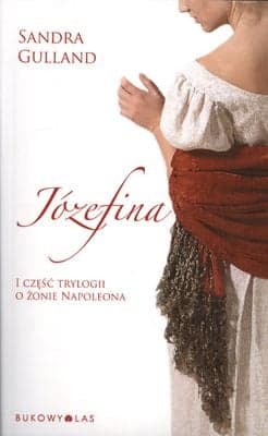 Józefina. Trylogia o żonie Napoleona. Część 1 - Sandra Gulland