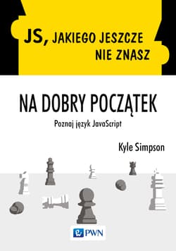 JS, jakiego jeszcze nie znasz. Na dobry początek - Kyle Simpson