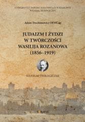 Judaizm i Żydzi w twórczości Wasilija Rozanowa - Adam Trochimowicz