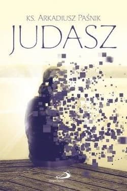 Judasz - Ks.Arkadiusz Paśnik