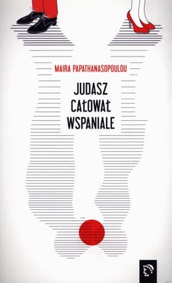 Judasz całował wspaniale - Maira Papathanasopoulou